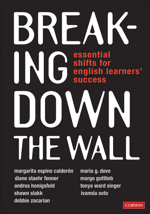 Book cover of Breaking Down the Wall: Essential Shifts for English Learners’ Success
