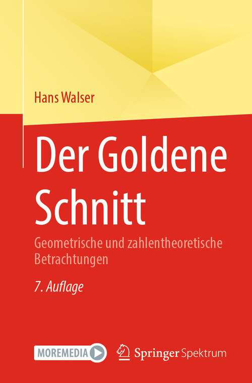 Book cover of Der Goldene Schnitt: Geometrische und zahlentheoretische Betrachtungen (7. Aufl. 2023)