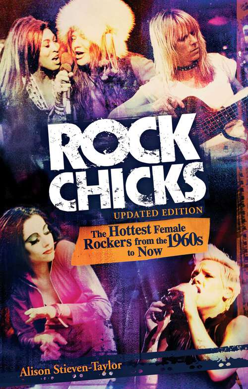 Book cover of Rock Chicks: The Hottest Female Rockers from the 1960s to Now