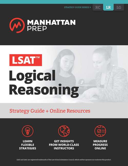 Book cover of LSAT Logical Reasoning: Strategy Guide + Online Tracker
