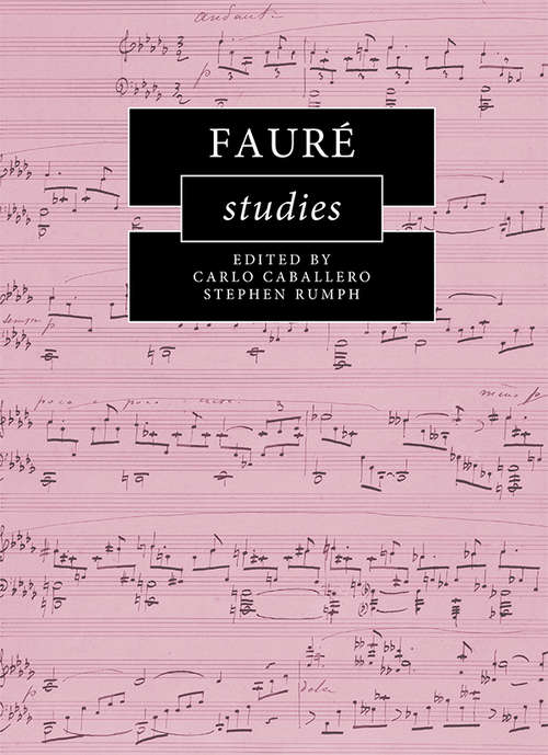 Book cover of Fauré Studies (Cambridge Composer Studies)