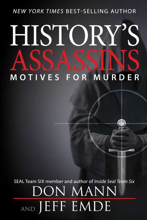 Book cover of History's Assassins: Motives for Murder