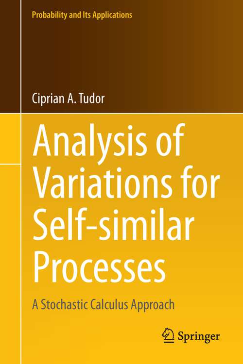 Book cover of Analysis of Variations for Self-similar Processes: A Stochastic Calculus Approach (Probability and Its Applications)