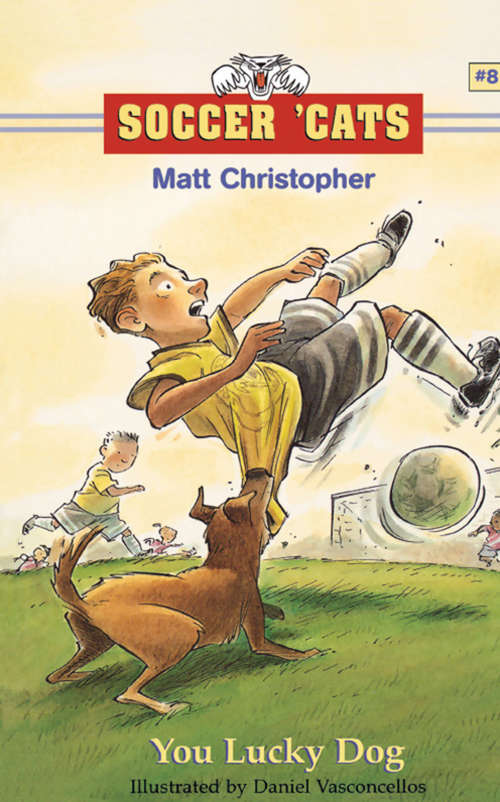 Book cover of Soccer 'Cats #8: You Lucky Dog (Soccer Cats)