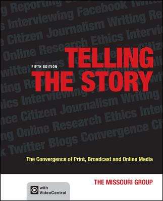 Book cover of Telling the Story: The Convergence of Print, Broadcast and Online Media (5th Edition)