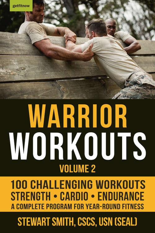 Book cover of Warrior Workouts, Volume 2: The Complete Program for Year-Round Fitness Featuring 100 of the Best Workouts