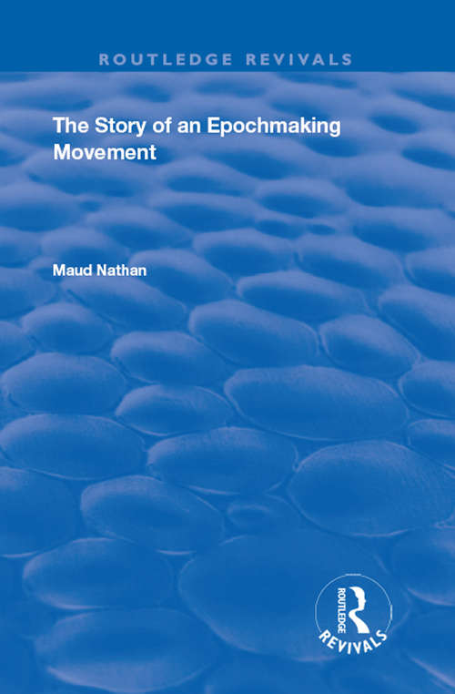 Book cover of The Story of an Epoch Making Movement (Routledge Revivals)