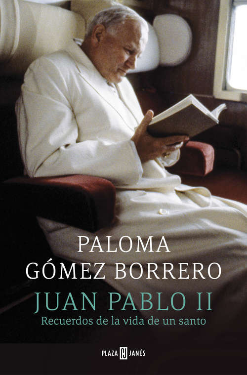 Book cover of Juan Pablo II: Recuerdos de la vida de un santo