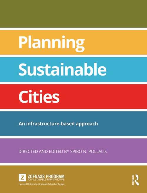 Book cover of Planning Sustainable Cities: An infrastructure-based approach