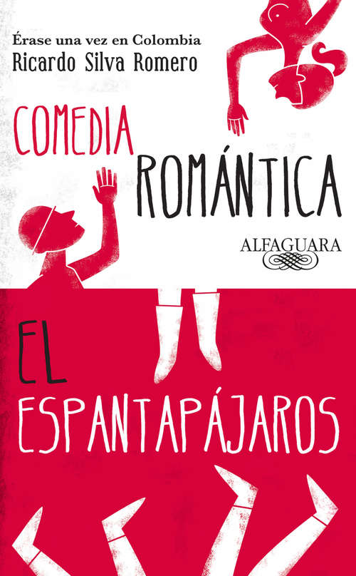 Book cover of Érase una vez en Colombia (Comedia romántica y El espantapájaros)