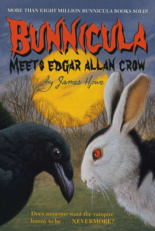 Book cover of Bunnicula Meets Edgar Allan Crow  (Bunnicula and Friends #7)