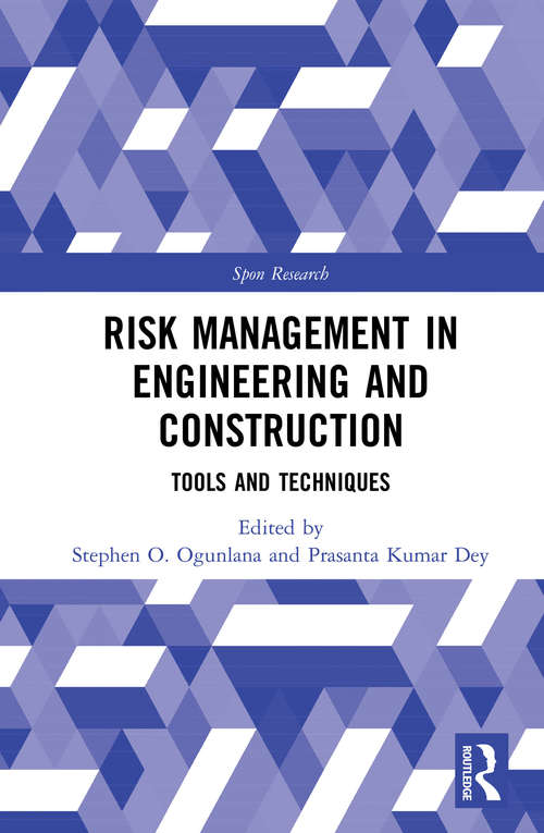 Book cover of Risk Management in Engineering and Construction: Tools and Techniques (Spon Research)