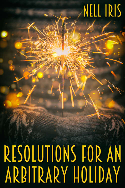 Book cover of Resolutions for an Arbitrary Holiday