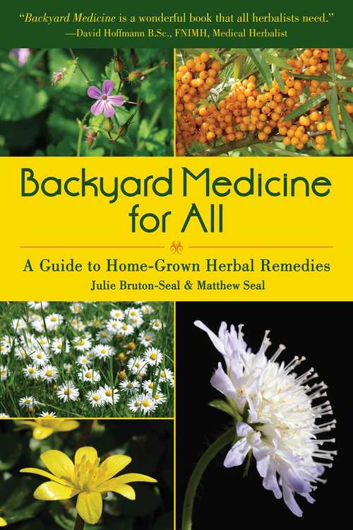 Book cover of Backyard Medicine for All: A Guide to Home-Grown Herbal Remedies
