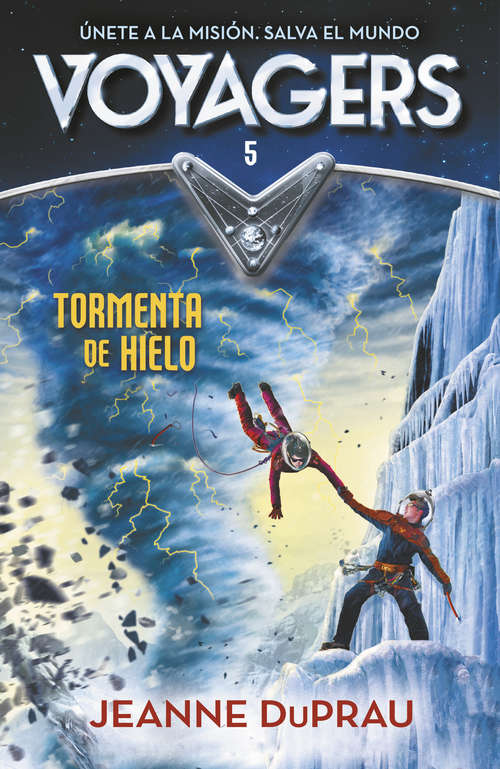 Book cover of Tormenta de hielo (Serie Voyagers #5)