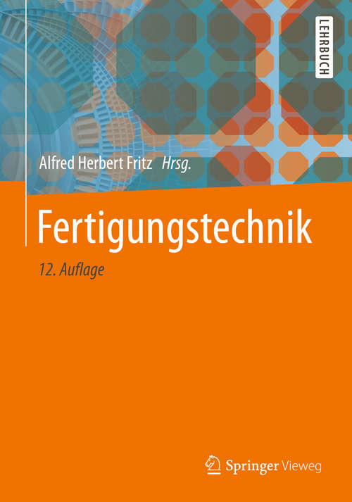Book cover of Fertigungstechnik (12. Aufl. 2018) (VDI-Buch)
