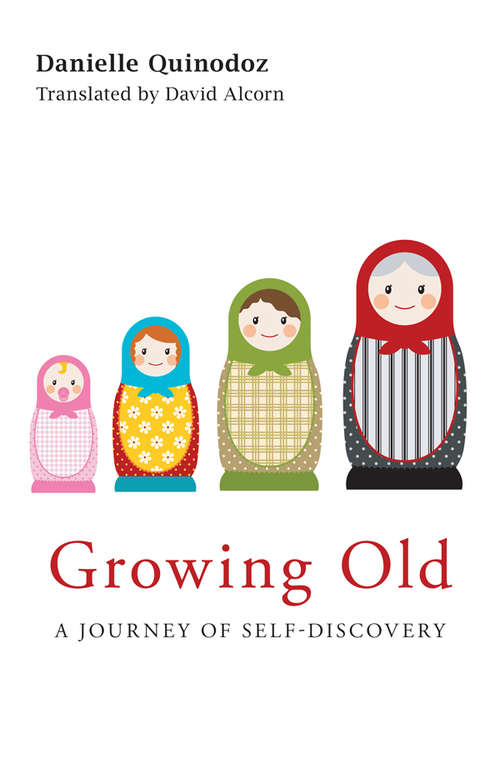 Book cover of Growing Old: A Journey of Self-Discovery