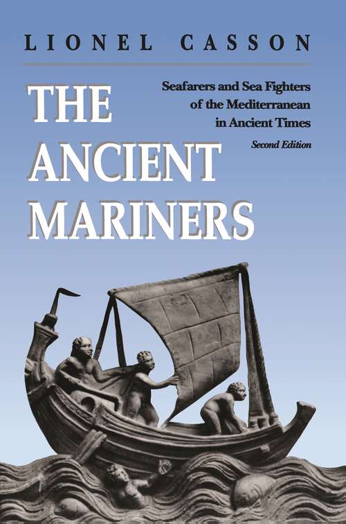 Book cover of The Ancient Mariners: Seafarers and Sea Fighters of the Mediterranean in Ancient Times. - Second Edition (2)