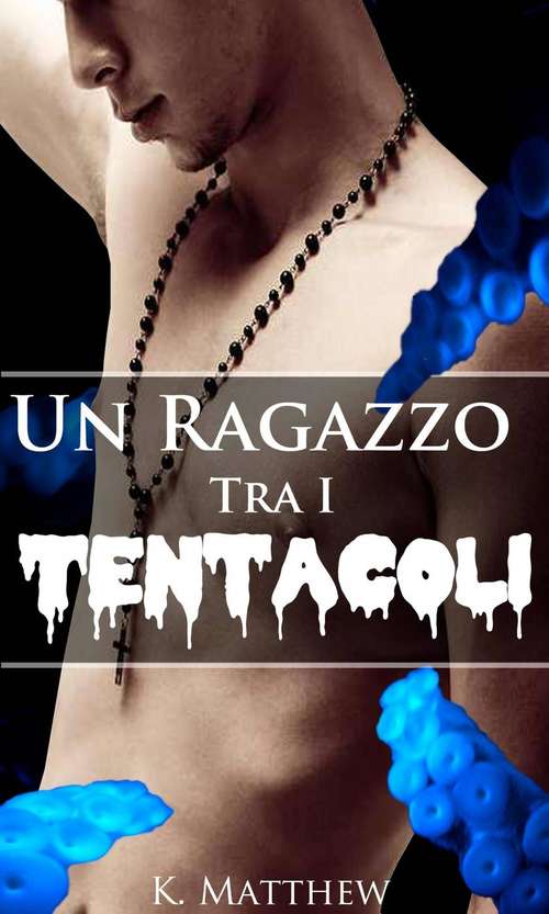 Book cover of Un Ragazzo Tra I Tentacoli