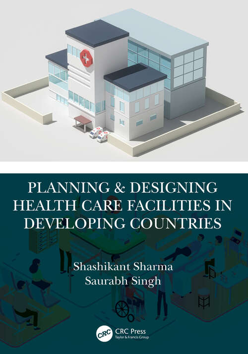 Book cover of Planning & Designing Health Care Facilities in Developing Countries