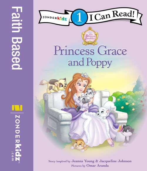 Book cover of Princess Grace and Poppy: Level 1 (I Can Read! / Princess Parables)