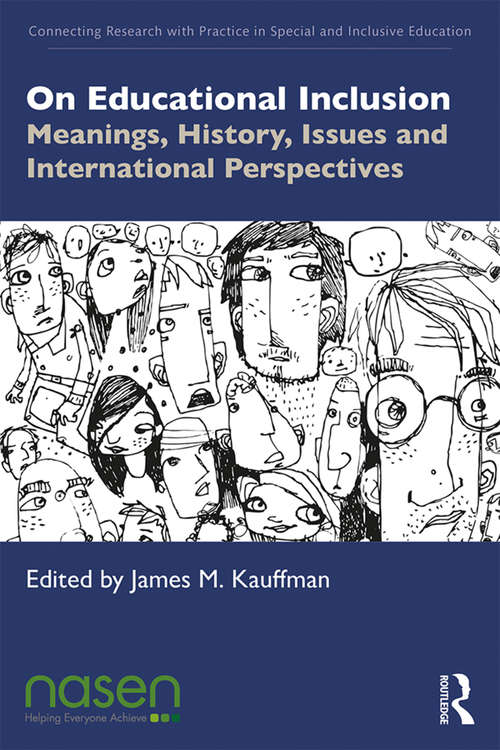 Book cover of On Educational Inclusion: Meanings, History, Issues and International Perspectives (Connecting Research with Practice in Special and Inclusive Education)