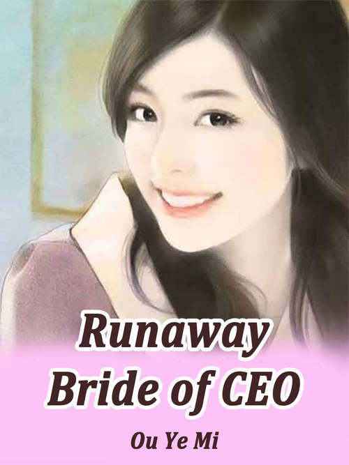 Book cover of Runaway Bride of CEO: Volume 1 (Volume 1 #1)