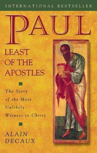 Book cover of Paul, Least of the Apostles: The Story of the Most Unlikely Witness to Christ