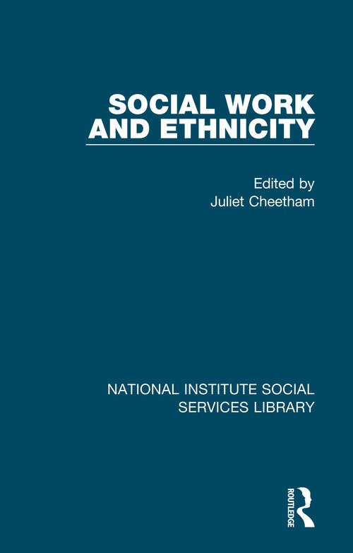 Book cover of Social Work and Ethnicity (National Institute Social Services Library)