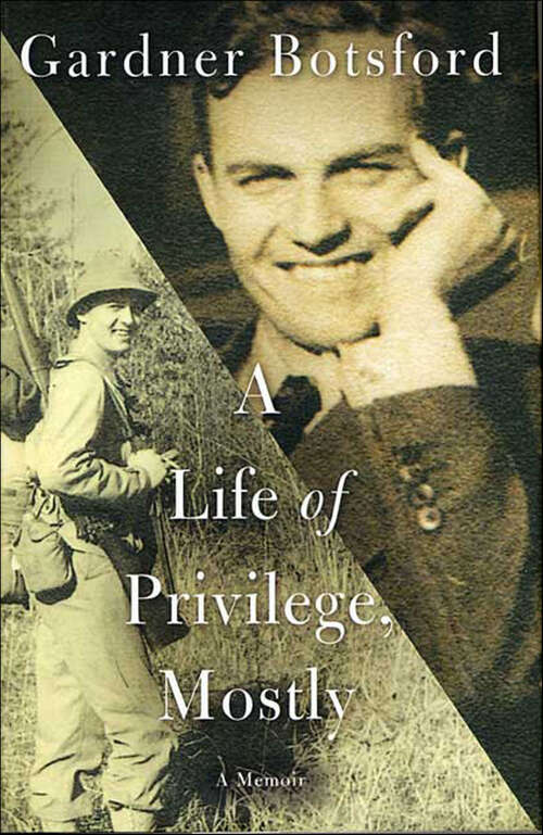 Book cover of A Life of Privilege, Mostly: A Memoir