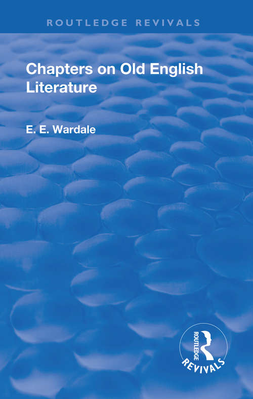 Book cover of Revival: Chapters on Old English Literature (Routledge Revivals)