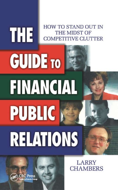 Book cover of The Guide to Financial Public Relations: How to Stand Out in the Midst of Competitive Clutter