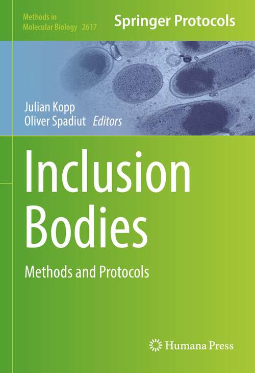 Book cover of Inclusion Bodies: Methods and Protocols (1st ed. 2023) (Methods in Molecular Biology #2617)