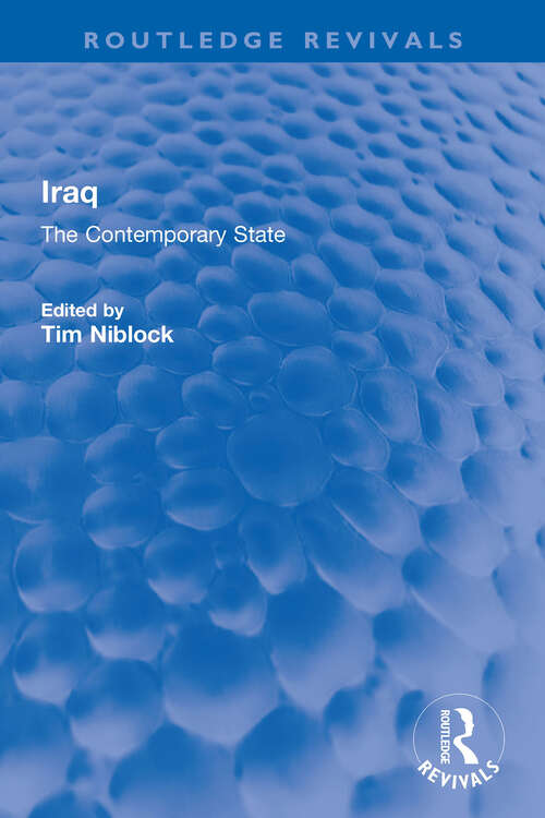 Book cover of Iraq: The Contemporary State (Routledge Revivals)