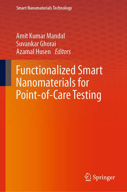 Book cover of Functionalized Smart Nanomaterials for Point-of-Care Testing (1st ed. 2024) (Smart Nanomaterials Technology)