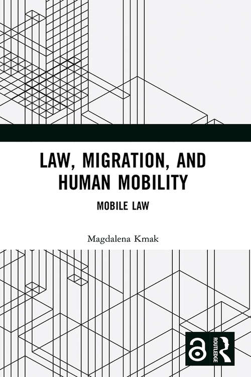 Book cover of Law, Migration, and Human Mobility: Mobile Law