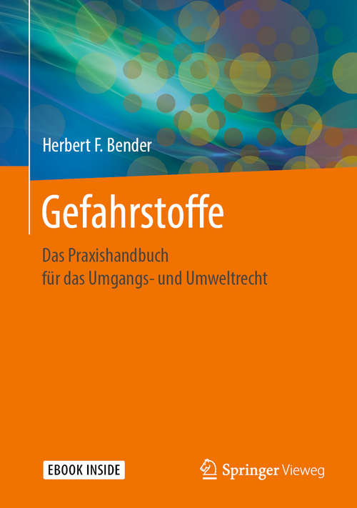 Book cover of Gefahrstoffe: Das Praxishandbuch für das Umgangs- und Umweltrecht (1. Aufl. 2020)