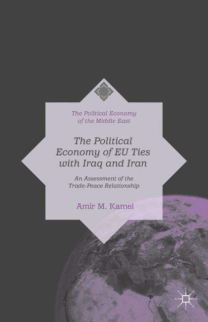 Book cover of The Political Economy of EU Ties with Iraq and Iran
