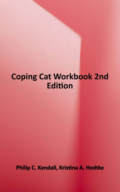 Book cover of Coping Cat Workbook , Second edition (Child Therapy Workbooks Series) (2) (Child Therapy Workbooks Series)