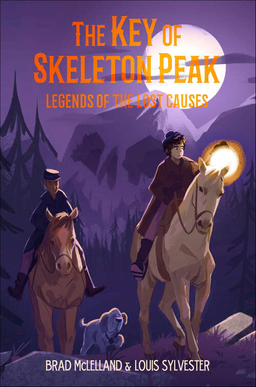 Book cover of The Key of Skeleton Peak (Legends of the Lost Causes #3)