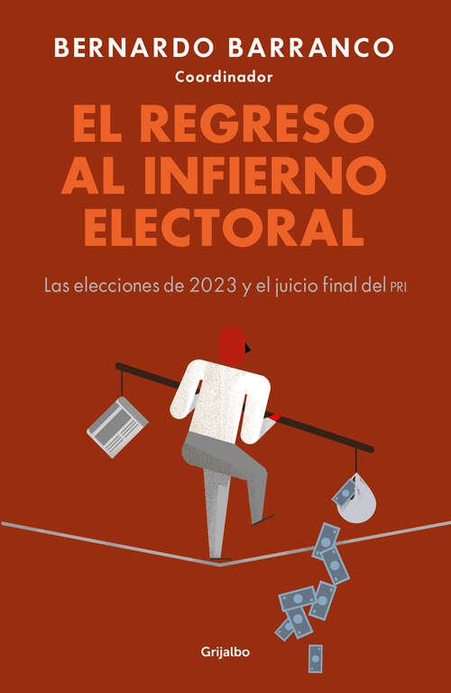 Book cover of El regreso al infierno electoral: Las elecciones de 2023 y el juicio final del PRI