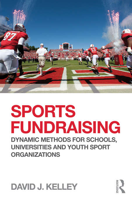 Book cover of Sports Fundraising: Dynamic Methods for Schools, Universities and Youth Sport Organizations
