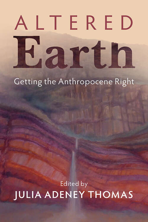 Book cover of Altered Earth: Getting the Anthropocene Right