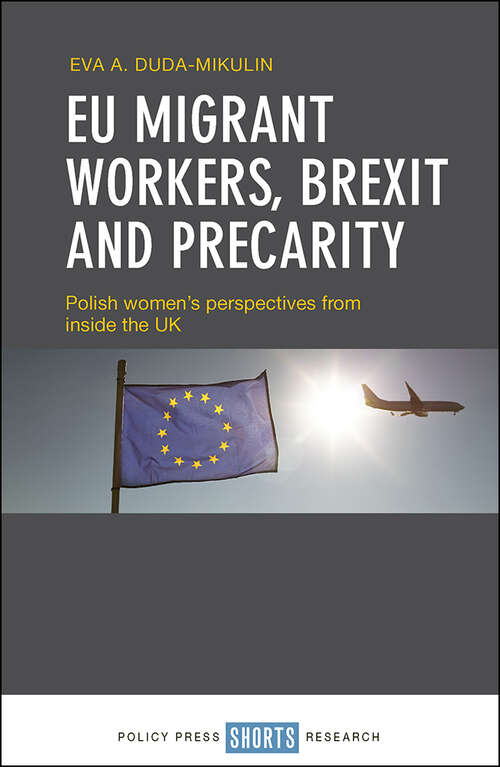 Book cover of EU Migrant Workers, Brexit and Precarity: Polish Women's Perspectives from Inside the UK