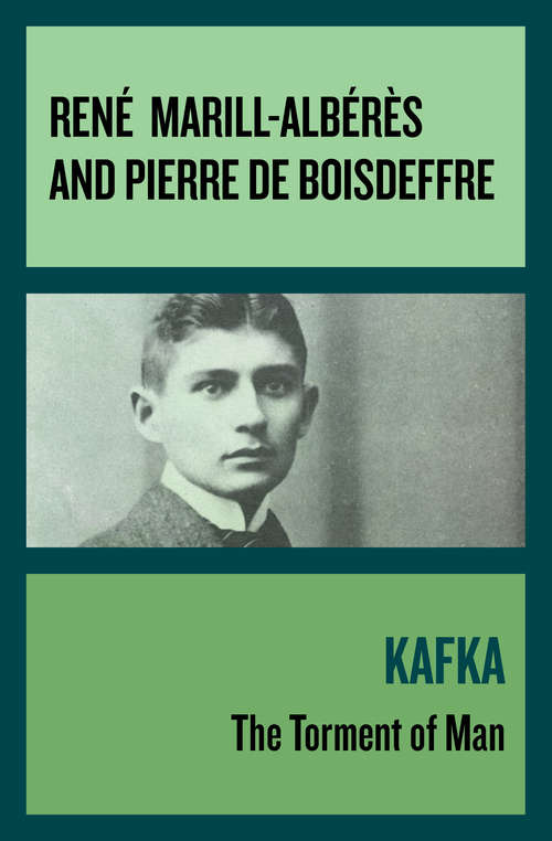 Book cover of Kafka: The Torment of Man