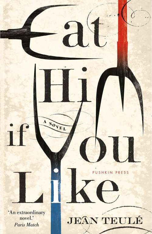 Book cover of Eat Him If You Like