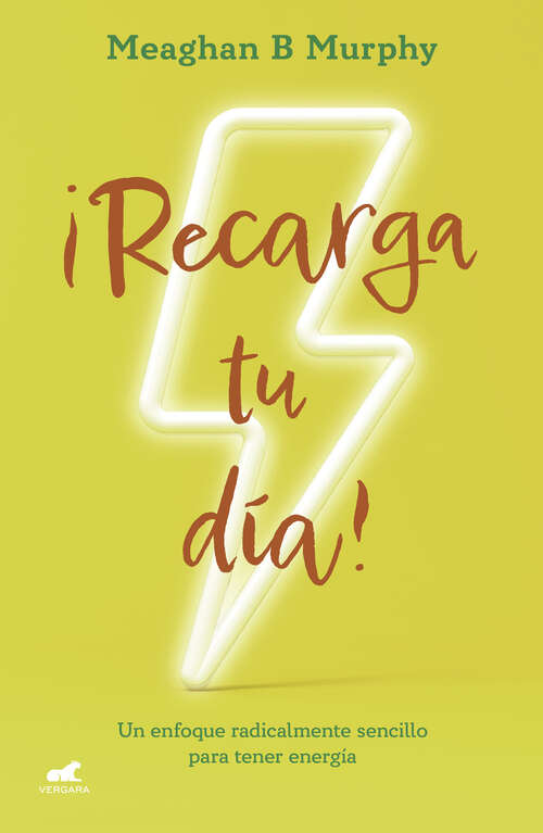 Book cover of Recarga tu día: Un enfoque radicalmente sencillo para tener energia