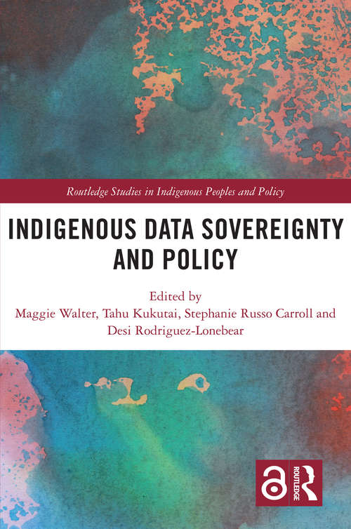 Book cover of Indigenous Data Sovereignty and Policy (Routledge Studies in Indigenous Peoples and Policy)