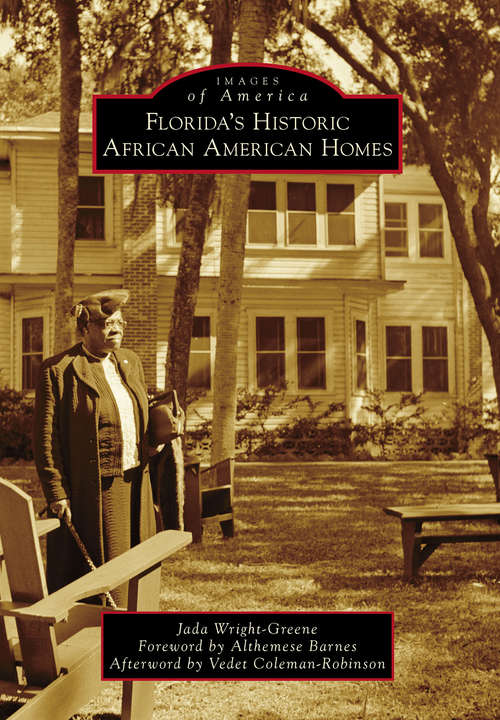 Book cover of Florida's Historic African American Homes (Images of America)