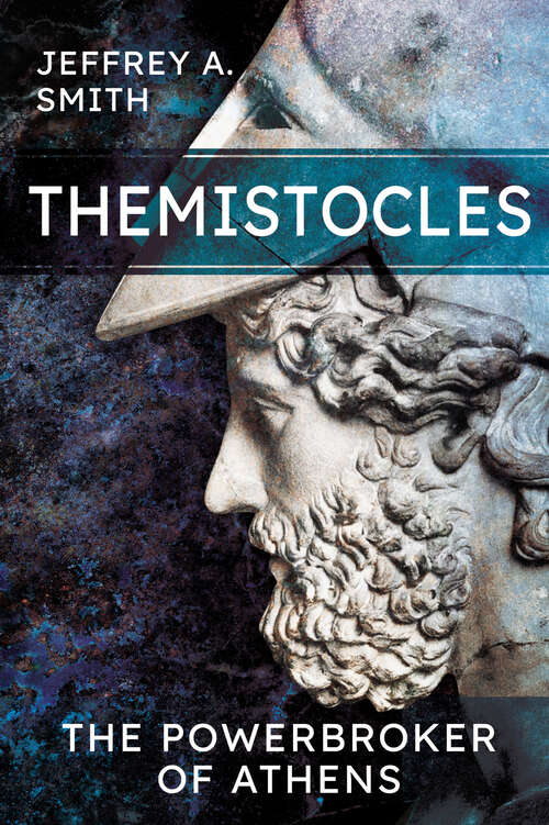 Book cover of Themistocles: The Powerbroker of Athens
